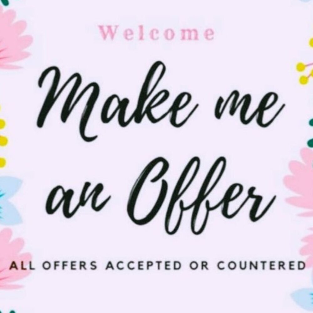 Offers Are Welcome!